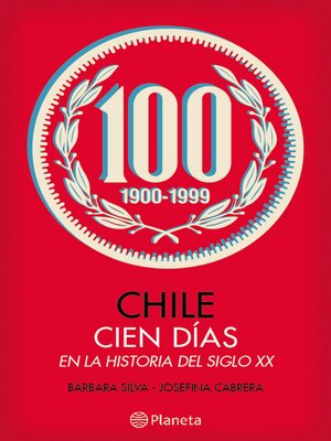cover image of Chile, cien días en la historia del siglo XX